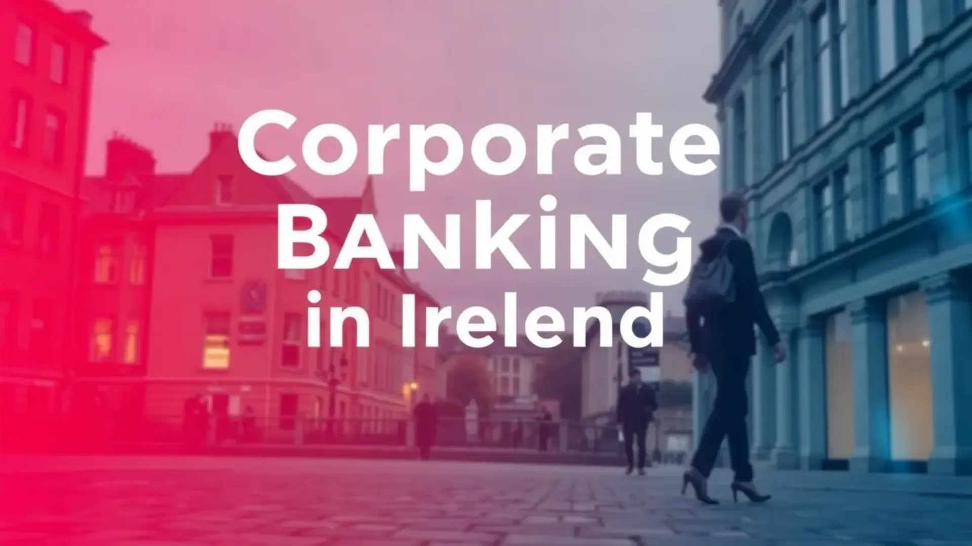 corporate-banking-in-ireland2 corporate banking in ireland - Illustration