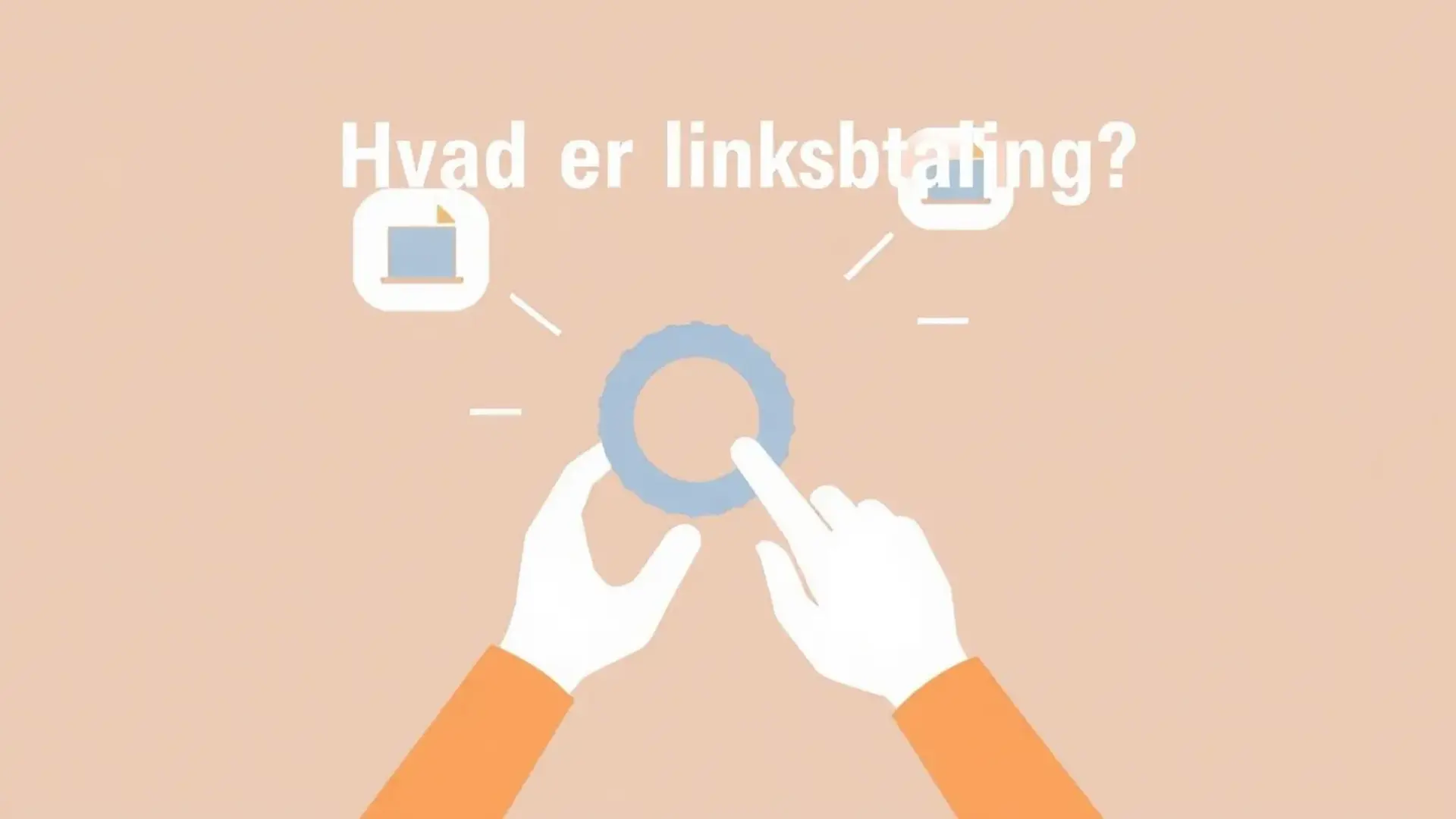 hvad-er-linkbetaling1 Hvad er linkbetaling? - Illustration