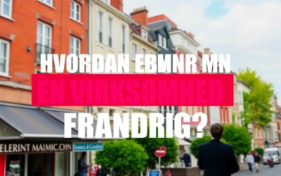 Hvordan åbner man en virksomhed i Frankrig?