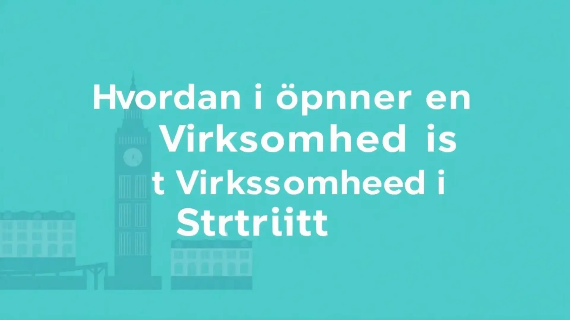 Hvordan åbner man en virksomhed i Storbritannien? - Illustration